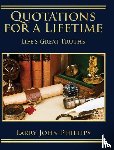 Phillips, Larry John - Quotations For a Lifetime