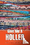 Nunn, Chelsie Blair - Give Me A Holler