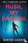 Austin, Winter - Hush, My Darling