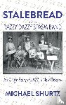 Shurtz, Michael - Stalebread and the Razzy Dazzy Spasm Band