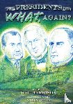 Harrison, Wag, Jones, Wally - The Presidents Did What, Again?