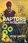 Daise, Ron - Raptors in the Ricelands