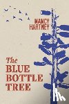 Hartney, Nancy - The Blue Bottle Tree