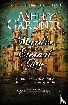 Gardner, Ashley, Ashley, Jennifer - Murder in the Eternal City