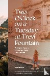 Sula, Helene - Two O'Clock on a Tuesday at Trevi Fountain