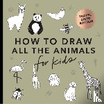 Koch, Alli - All the Animals: How to Draw Books for Kids with Dogs, Cats, Lions, Dolphins, and More (Summer Activity Book for Kids) (Mini)
