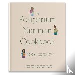 Licalzi, Diana, Reaver, Ashley - The Postpartum Nutrition Cookbook