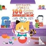 Hsu, Dashiell Michael, Lam, Kathy - Bitty Baker’s First 100 Kitchen Words - Simplified
