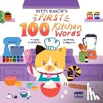 Hsu, Dashiell - Bitty Baker's First 100 Kitchen Words (English Only)