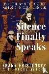 Fristensky, Frank - Fristensky, F: Silence Finally Speaks