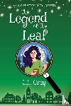 Gray, L. L. - The Legend of the Leaf