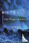 Bankston, J. Arthur - Bankston, J: Wages of Love