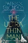 Swenson, Patrick - The Ultra Thin Man