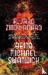 Zinos-Amaro, Alvaro - Being Michael Swanwick