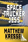 Kressel, Matthew - Space Trucker Jess