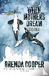 Cooper, Brenda - When Mothers Dream
