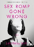 Ridley Smith, Julia - Sex Romp Gone Wrong