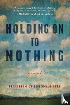 Shelburne, Elizabeth Chiles - Holding On To Nothing