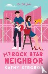 Strobos, Kathy - My Rock Star Neighbor
