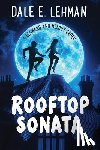 Lehman, Dale E. - Rooftop Sonata