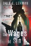 Lehman, Dale E - The Wages of Sin