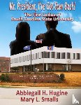 Hugine, Abbiegail H., Smalls, Mary L. - Mr. President, I've Got Your Back!