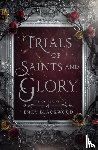 Blackwood, Emily - Trials of Saints and Glory