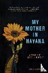 Huntman, Rebe - My Mother in Havana