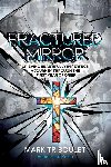 Triboulet, Mark - Fractured Mirror Grieving Beautifully Imperfect