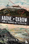 Raad, Danielle R. - Above the Oxbow