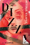 Weaver, Rachel - Dizzy: A Memoir