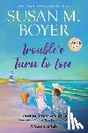Boyer, Susan M. - Trouble's Turn to Lose: A Carolina Tale
