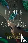 Brooks, Elizabeth - The House in the Orchard