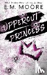 Moore, E M - Uppercut Princess