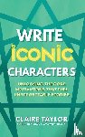 Taylor, Claire - Write Iconic Characters