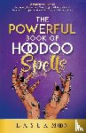 Moon, Layla - The Powerful Book of Hoodoo Spells