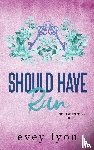 Lyon, Evey - Should Have Run