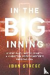 Strege, John - In the Big Inning