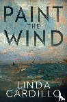 Cardillo, Linda - Paint the Wind