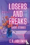 Hoffman, C. E. - LOSERS AND FREAKS
