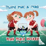 Herron, Linda - Twins Mac & Madi Play Field Hockey