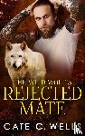 Wells, Cate C. - The Wild Wolf's Rejected Mate