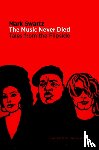 Swartz, Mark - The Music Never Died