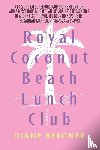 Bergner, Diane - Royal Coconut Beach Lunch Club