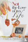 Di Conti, Eric L. - Not the Love of my Life