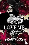 Emory, Eden - Love Me Not