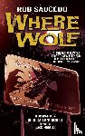 Saucedo, Rob - Where Wolf