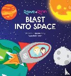 Smith, Amanda R - Rowe+Rinn Blast Into Space
