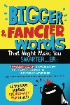 Squid, Albert B. - Bigger & Fancier Words That Might Make You Smarter...er