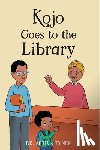 Tyner, Artika R. - Kojo Goes to the Library